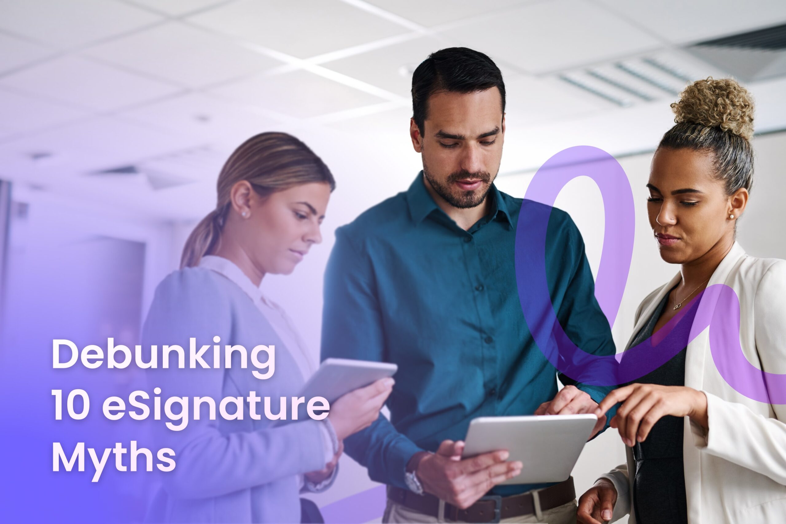 10 Common Myths About eSignatures Debunked