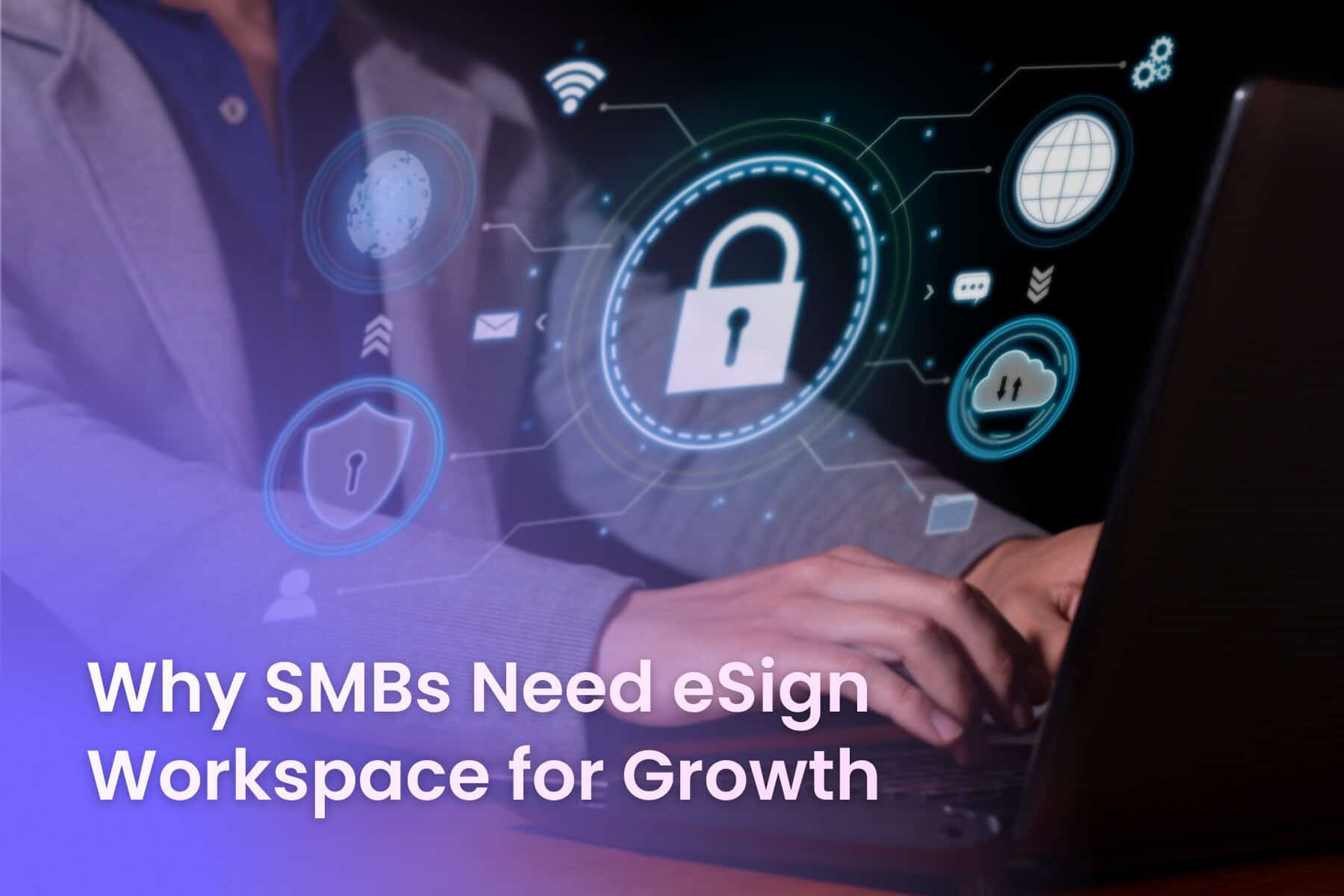 Why SMBs Should Invest in eSignWS for Long-Term Growth