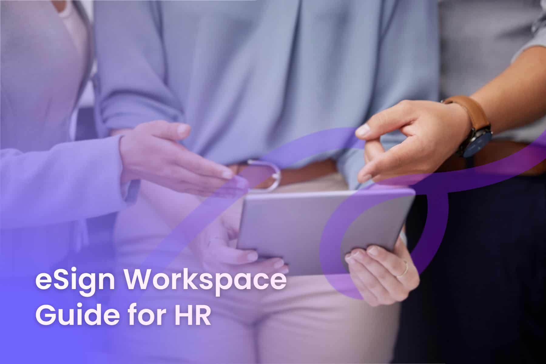The Ultimate Guide to eSignWS for HR Departments